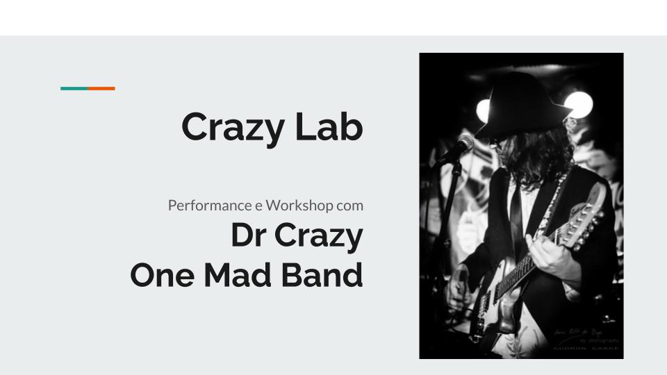 Performance e Workshop com Dr Crazy One Mad Band
